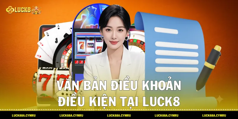Văn bản Điều khoản điều kiện tại Luck8